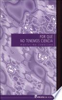 libro Por Qué No Tenemos Ciencia