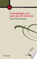 Antropología: Una Guía Para La Existencia