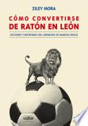 libro Cómo Convertirse De Ratón A León