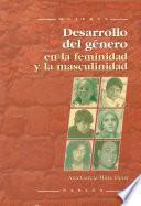 libro Desarrollo Del Género En La Feminidad Y La Masculinidad