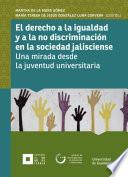 El Derecho A La Igualdad Y A La No Discriminación En La Sociedad Jalisciense