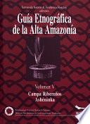 libro Guía Etnográfica De La Alta Amazonia. Volumen V