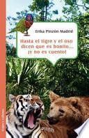 Hasta El Tigre Y El Oso Dicen Que Es Bonito… Y No Es Cuento!