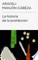 libro La Historia De La Prohibición (endebate)