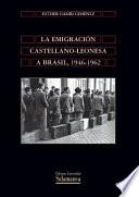 La Migración Castellano Leonesa A Brasil, 1946 1962