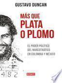 libro Más Que Plata O Plomo