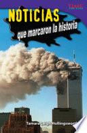 Noticias Que Marcaron La Historia