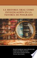 La Historia Oral Como Investigación En La Tutoría De Posgrado