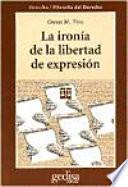 libro La Ironía De La Libertad De Expresión