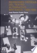 libro Revisiones Criticas Del Teatro Alternativo Britanico 1968 1990/ Critics Revisions Of British Alternative Theater 1968 1990