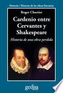 libro Cardenio Entre Cervantes Y Shakespeare