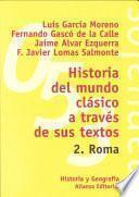 Historia Del Mundo Clásico A Través De Sus Textos. 2. Roma