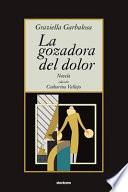 libro La Gozadora Del Dolor