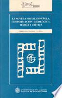 La Novela Social Española: Conformación Ideológica, Teoría Y Crítica