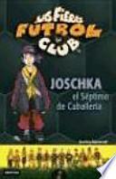 libro Joschka, El Séptimo De Caballería