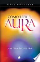 Como Leer El Aura / How To Read The Aura