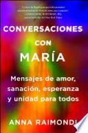 Conversaciones Con María (conversations With Mary Spanish Edition)