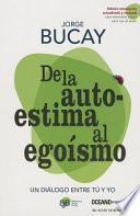 libro De La Autoestima Al Egoismo = Of Self Esteem To Selfishness