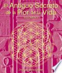 El Secreto Ancestral De La Flor De La Vida, Volumen Ii