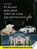 libro El Segreto Para Atraer Todo Lo Que Quieras