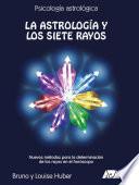 La Astrología Y Los Siete Rayos