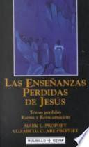 Las Ensenanzas Perdidas De Jesus