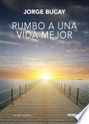 libro Rumbo A Una Vida Mejor