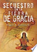 libro Secuestro En La Tierra De Gracia