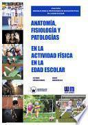 Anatomía, Fisiología Y Patologías En La Actividad Física En La Edad Escolar