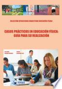 libro Casos Prácticos En Educación Física: Guía Para Su Resolución