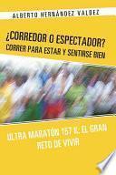 ¿corredor O Espectador? Correr Para Estar Y Sentirse Bien