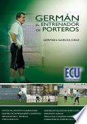 libro Germán. El Entrenador De Porteros