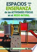 libro Los Espacios Para La Enseñanza De Las Actividades Físicas En El Medio Natural