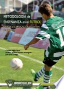 Metodología De Enseñanza En El Fútbol Basada En La Implicación Cognitiva Del Jugador