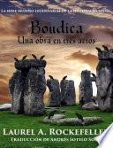 Boudica: Una Obra En Tres Actos