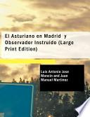 El Asturiano En Madrid Y Observador Instruido