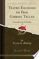 libro Teatro Escogido De Fray Gabriel Tellez, Vol. 9