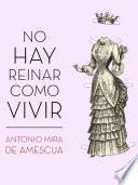 libro No Hay Reinar Como Vivir