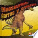 libro Dinosaurios, Garras Y Crestas