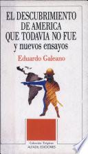 libro El Descubrimiento De América Que Todavía No Fué Y Nuevos Ensayos