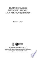 El Sindicalismo Mexicano Frente A La Restructuración