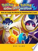 Guía De Juego No Oficial De Pokémon Sol Y Luna