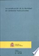 libro La Construcción De La Identidad En Contextos Multiculturales