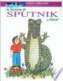 libro La Historia De Sputnik Y David