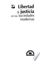 Libertad Y Justicia En Las Sociedades Modernas