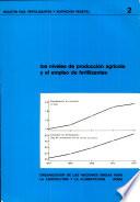 libro Los Niveles De Producción Agrícola Y El Empleo De Fertilizantes