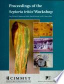 Proceedings Of A Septoria Tritici Workshop, 20 24 September 1993, Cimmyt, Mexico