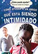 libro Cómo Ayudar A Un Amigo Que Está Siendo Intimidado