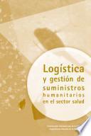 libro Logística Y Gestión De Suministros Humanitarios En El Sector Salud