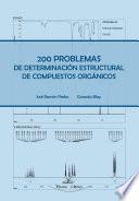 libro 200 Problemas De Determinación Estructural De Compuestos Orgánicos